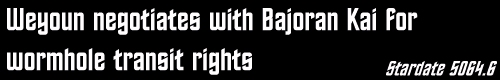 Weyoun negotiates with Bajoran Kai for wormhole tranist rights