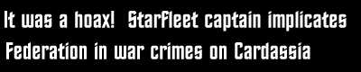 It was a hoax! Starfleet captain implicates Federation in war crimes on Cardassia
