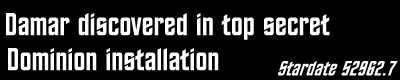 Damar discovered in top secret Dominion installation