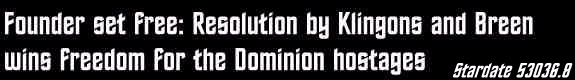 Founder set free: Klingons and Breen win freedom for the Dominion hostages